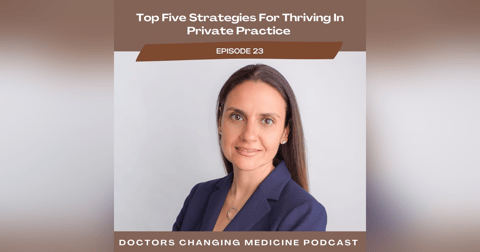 Top Five Strategies For Thriving In Private Practice With Dr. Sogol Pahlavan Top Five Strategies For Thriving In Private Practice With Dr. Sogol Pahlavan