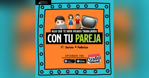 196. Algo que te haya pasado TRABAJANDO con tu PAREJA (Ft. Karina & Federico) 196. Algo que te haya pasado TRABAJANDO con tu PAREJA (Ft. Karina & Federico)