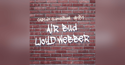Episode 151: Air Bud Lloyd Webber Episode 151: Air Bud Lloyd Webber