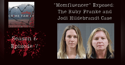 "MOMFLUENCER" EXPOSED: THE RUBY FRANKE & JODI HILDEBRANDT CASE "MOMFLUENCER" EXPOSED: THE RUBY FRANKE & JODI HILDEBRANDT CASE