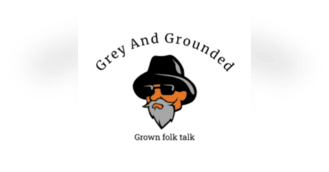Grey and Grounded: What changes have you made at 50? Grey and Grounded: What changes have you made at 50?