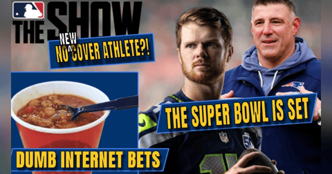 The Super Bowl is Set | Dumbest Sports Bets Alive | MLB The Show Going With No Cover Athlete The Super Bowl is Set | Dumbest Sports Bets Alive | MLB The Show Going With No Cover Athlete