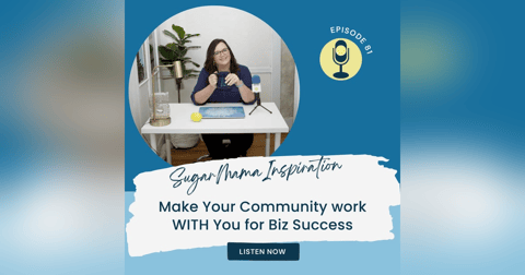 Make Your Community work WITH You for Biz Success Make Your Community work WITH You for Biz Success