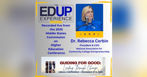LIVE from the 2025 Middle States Commission on Higher Education Annual Conference - with Dr. Rebecca Corbin, President & CEO, National Association for Community College Entrepreneurship LIVE from the 2025 Middle States Commission on Higher Education Annual Conference - with Dr. Rebecca Corbin, President & CEO, National Association for Community College Entrepreneurship