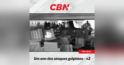 Um ano dos ataques golpistas - Episódio 2 Um ano dos ataques golpistas - Episódio 2
