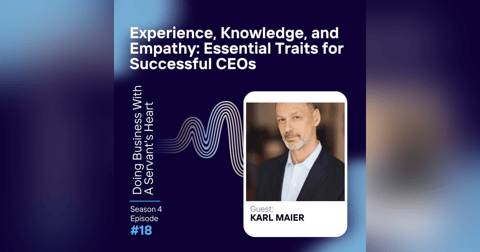 Experience, Knowledge, and Empathy: Essential Traits for Successful CEOs Experience, Knowledge, and Empathy: Essential Traits for Successful CEOs
