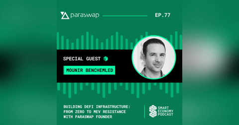 Building DeFi Infrastructure: From Zero to MEV Resistance with ParaSwap Founder Mounir Benchemled Building DeFi Infrastructure: From Zero to MEV Resistance with ParaSwap Founder Mounir Benchemled