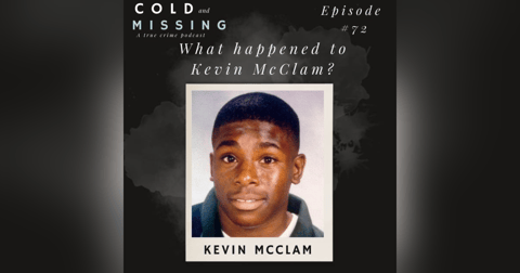 Cold and Missing: Kevin McClam Cold and Missing: Kevin McClam