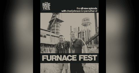 Chad Johnson and Ryan Luther (Furnace Fest) Chad Johnson and Ryan Luther (Furnace Fest)