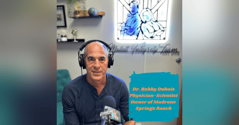 Ep.103 Dr. Bobby to Dr. Doolittle (Dr. Bobby Dubois MD/PhD Now Owner of Madrone Springs Ranch) Ep.103 Dr. Bobby to Dr. Doolittle (Dr. Bobby Dubois MD/PhD Now Owner of Madrone Springs Ranch)