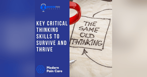 Key Critical Thinking Skills to Survive and Thrive Key Critical Thinking Skills to Survive and Thrive