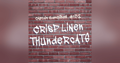 Episode 132: Crisp Linen Thundercats Episode 132: Crisp Linen Thundercats