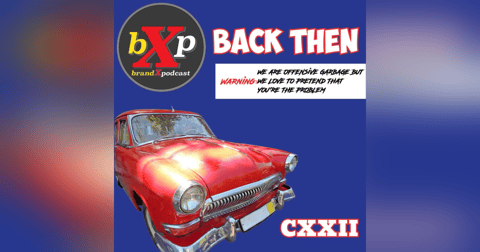 Back Then | Episode 122 Back Then | Episode 122