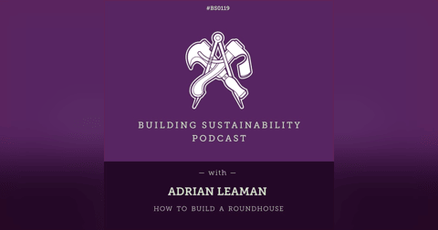 How to Build a Roundhouse Pt2 - Adrian Leaman - BS119 How to Build a Roundhouse Pt2 - Adrian Leaman - BS119