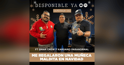 142 | Muñeca MALDITA, Exploraciones e Historias Extra Anormales Ft OMAR CREW y KAHUAMO PARANORMAL 142 | Muñeca MALDITA, Exploraciones e Historias Extra Anormales Ft OMAR CREW y KAHUAMO PARANORMAL