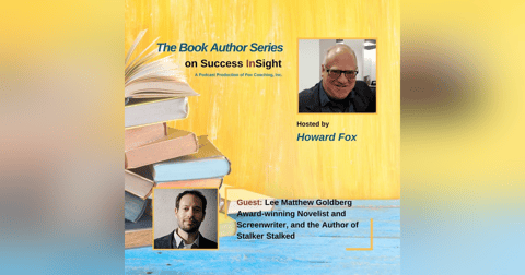Lee Matthew Goldberg, Award-winning Novelist and Screenwriter, and the Author of Stalker Stalked Lee Matthew Goldberg, Award-winning Novelist and Screenwriter, and the Author of Stalker Stalked