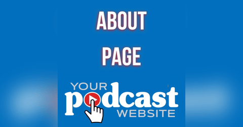 Building Trust Through Your Podcast About Page Building Trust Through Your Podcast About Page