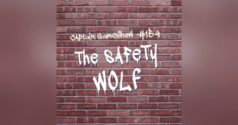 Episode 154: The Safety Wolf Episode 154: The Safety Wolf