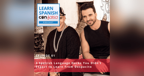 3 Spanish Hacks You Didn’t Expect to Learn from Despacito ♫ 1 3 Spanish Hacks You Didn’t Expect to Learn from Despacito ♫ 1