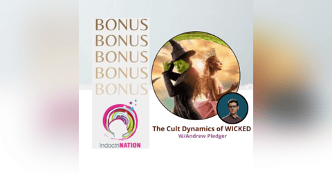 BONUS EPISODE PREVIEW: The Cult Dynamics of Wicked w/Andrew Pledger BONUS EPISODE PREVIEW: The Cult Dynamics of Wicked w/Andrew Pledger