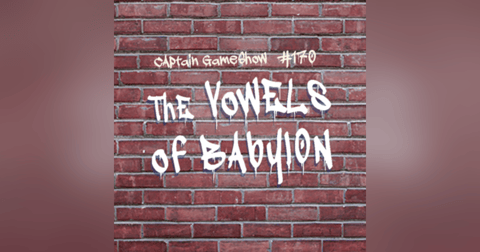 Episode 170: The Vowels of Babylon Episode 170: The Vowels of Babylon