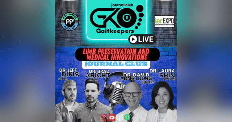 Pod Patrol Podcast S2.E16 - GaitKeepers E4 - Limb Preservation, AI & Medical Advancements - Dr. David Armstrong & Dr. Laura Shin Pod Patrol Podcast S2.E16 - GaitKeepers E4 - Limb Preservation, AI & Medical Advancements - Dr. David Armstrong & Dr. Laura Shin