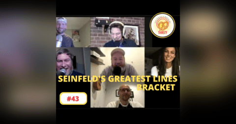Seinfeld Podcast | Seinfeld's Greatest Lines Bracket | 43 Seinfeld Podcast | Seinfeld's Greatest Lines Bracket | 43