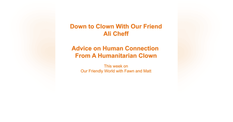The Humanitarian Clown – Ali Cheff The Humanitarian Clown – Ali Cheff