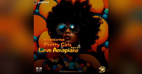 Pretty Girls Love Amapiano Part 2 Pretty Girls Love Amapiano Part 2