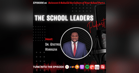 6. Reinvent and rebuild the culture of your school Part 2 6. Reinvent and rebuild the culture of your school Part 2