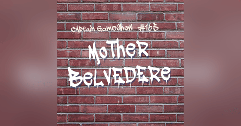 Episode 165: Mother Belvedere Episode 165: Mother Belvedere