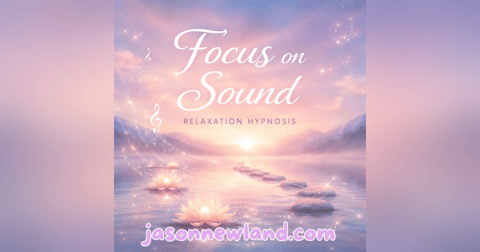 (no music) (5 hours) Focus on Sound | Relaxation Hypnosis | Jason Newland | 2nd January 2026 (no music) (5 hours) Focus on Sound | Relaxation Hypnosis | Jason Newland | 2nd January 2026
