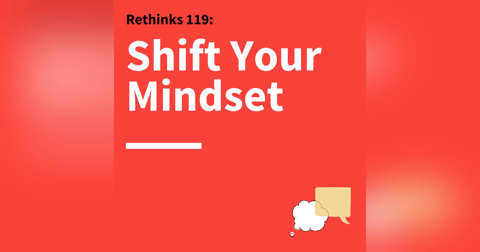 119. Rethinks: How to Embrace the Benefits of Stress 119. Rethinks: How to Embrace the Benefits of Stress