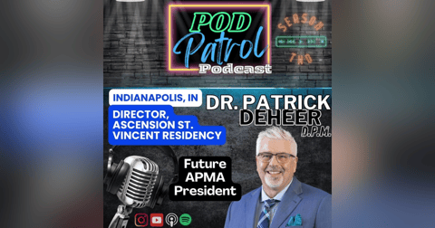 Pod Patrol Podcast S2.E12 - Dr. Patrick Deheer, Residency Director Ascension St Vincent Indianapolis Pod Patrol Podcast S2.E12 - Dr. Patrick Deheer, Residency Director Ascension St Vincent Indianapolis