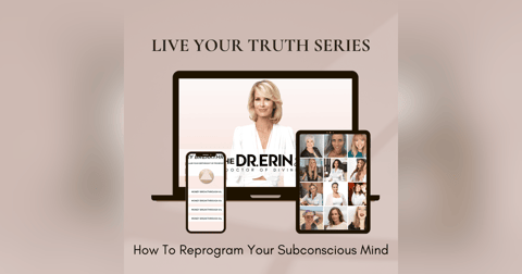 LIVE YOUR TRUTH {1 OF 12 SERIES} HOW TO REPROGRAM YOUR SUBCONSCIOUS MIND LIVE YOUR TRUTH {1 OF 12 SERIES} HOW TO REPROGRAM YOUR SUBCONSCIOUS MIND