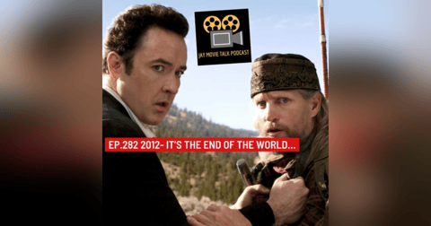 Jay Movie Talk Ep.282- It's the end of the world... Jay Movie Talk Ep.282- It's the end of the world...