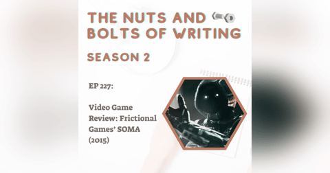 EP 227: Video Game Review: Frictional Games’ SOMA (2015) EP 227: Video Game Review: Frictional Games’ SOMA (2015)
