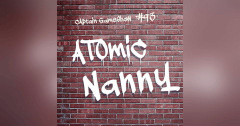 Episode 93: Atomic Nanny Episode 93: Atomic Nanny