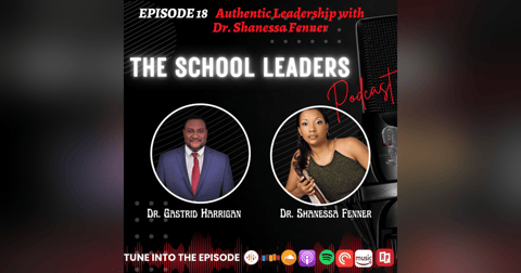 18. Authentic Leadership with Dr. Shanessa Fenner 18. Authentic Leadership with Dr. Shanessa Fenner