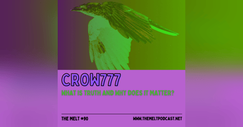 Crow777 | What Is Truth and Why Does It Matter? Crow777 | What Is Truth and Why Does It Matter?