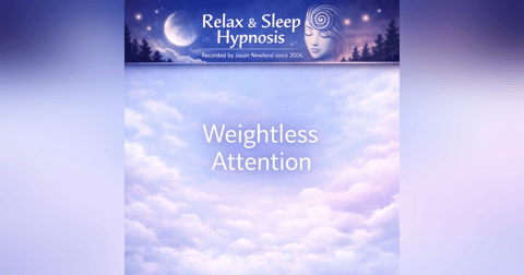 (Long | Music) Weightless Attention | Jason Newland (Long | Music) Weightless Attention | Jason Newland