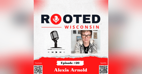 Alexis Arnold - The Business of Art, Arts in Wisconsin, and Coaching - Ep. #20 Alexis Arnold - The Business of Art, Arts in Wisconsin, and Coaching - Ep. #20