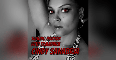 Talking Horror With Filmmaker Cindy Sanabria Talking Horror With Filmmaker Cindy Sanabria