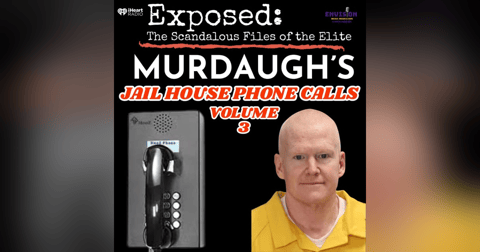 "Murdaugh" | Jail House Phone Calls Volume Three "Murdaugh" | Jail House Phone Calls Volume Three