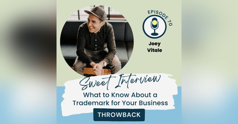 THROWBACK: What to Know About a Trademark for Your Business with Joey Vitale THROWBACK: What to Know About a Trademark for Your Business with Joey Vitale