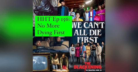 Ep 156: No More Dying First Ep 156: No More Dying First