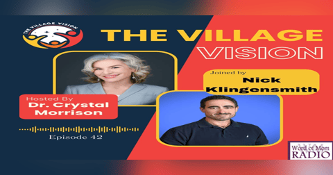 Nick Klingensmith Joins Dr. Crystal Morrison on The Village Vision Podcast Nick Klingensmith Joins Dr. Crystal Morrison on The Village Vision Podcast