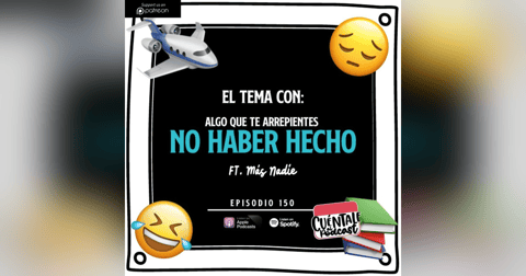 145. El tema con: Algo que te arrepientes NO HABER HECHO (Ft. Más Nadie) 145. El tema con: Algo que te arrepientes NO HABER HECHO (Ft. Más Nadie)