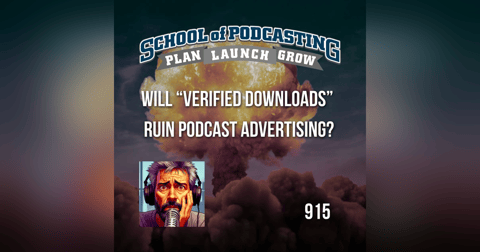 Will “Verified” Downloads Ruin Podcast Advertising? Will “Verified” Downloads Ruin Podcast Advertising?