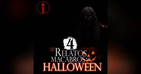 4 ATERRADORAS HISTORIAS DE HALLOWEEN CON EXPERIENCIA PARANORMAL │ INFRAMUNDO RELATOS 4 ATERRADORAS HISTORIAS DE HALLOWEEN CON EXPERIENCIA PARANORMAL │ INFRAMUNDO RELATOS